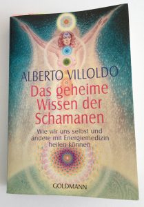 Alberto Villoldo Das geheime Wissen der Schamanen