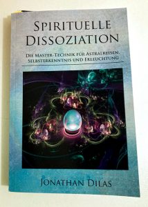 Buch Jonathan Dilas Spirituelle Dissoziation